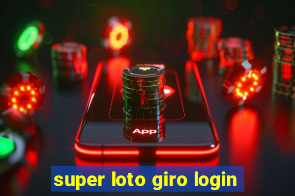 super loto giro login